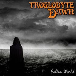 Troglodyte Dawn : Fallen World (Suite)